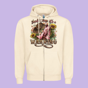Shouldve Come With A Warning Boots  Cowboy Zipper Hoodie Designed By Nancycooperartshop