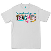 Dove Grey my favorite people call me teacher Premium Tee - texasbilliewilder