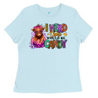 Baby Blue I herd there would be candy Heifer Ladies Tee - RanaPortraitStore