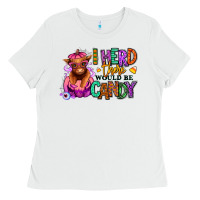 White I herd there would be candy Heifer Ladies Tee - RanaPortraitStore