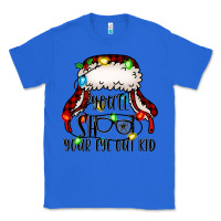 True Royal you'll shoot your eye out kid christmas story Classic Tee - Jasminsmagicworld