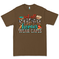 Cacao not all superheroes wear capes with books Premium Tee - texasbilliewilder