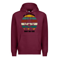 Burgundy Eff You See Kay Why Oh You Premium Hoodie - Bettercallsaul