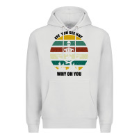 Dove Grey Eff You See Kay Why Oh You Premium Hoodie - Bettercallsaul