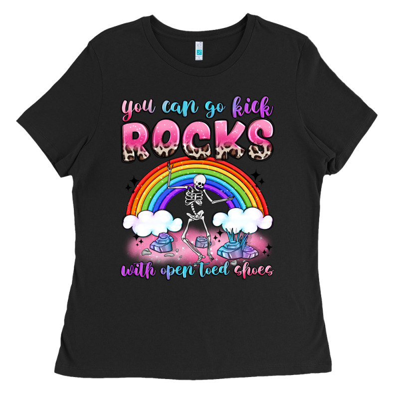 You Can Go Kick Rocks With Open Toed Shoes Ladies Tee by JahusDesignShop | Teevron