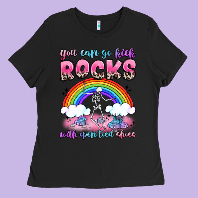 You Can Go Kick Rocks With Open Toed Shoes Ladies Tee Designed By Jahusdesignshop