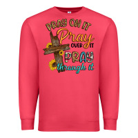 Cardinal pray on it pray over it pray through it Premium Sweatshirt - Artiststas