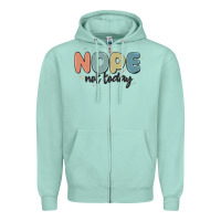 Seafoam nope not today Zipper Hoodie - MaliasSmallBusiness
