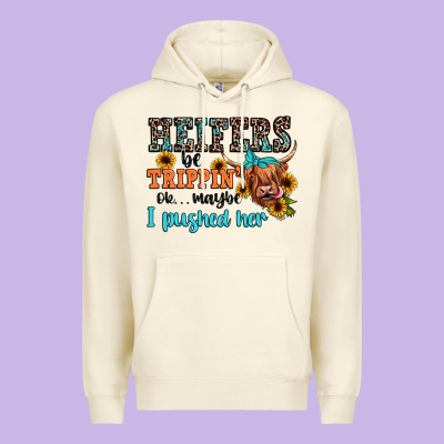 Heifers Be Trippin Ok Maybe I Pushed Her Premium Hoodie Designed By Jahusdesignshop