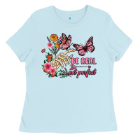 Baby Blue be real not perfect Ladies Tee - JahusDesignShop