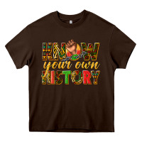 Chocolate Brown know your own history Heavy Core Tee - texasbilliewilder