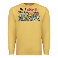 Antique Gold have the day you deserve Premium Sweatshirt - Artiststas