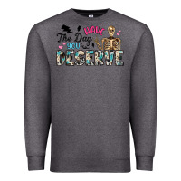 Charcoal Heather have the day you deserve Premium Sweatshirt - Artiststas