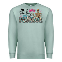Seafoam have the day you deserve Premium Sweatshirt - Artiststas