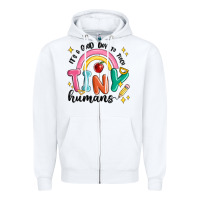 White its a good day to teach tiny humans Zipper Hoodie - MaliasSmallBusiness