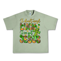 Oil Green I don't need luck I've got Jesus Urban Heavy Tee - Jasminsmagicworld