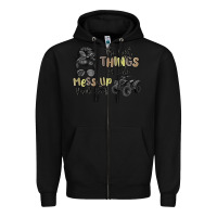 Black the best things in life mess up your hair Zipper Hoodie - MaliasSmallBusiness