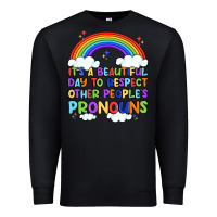 Black it's a beautiful day to respect other people's pro Premium Sweatshirt - Artiststas