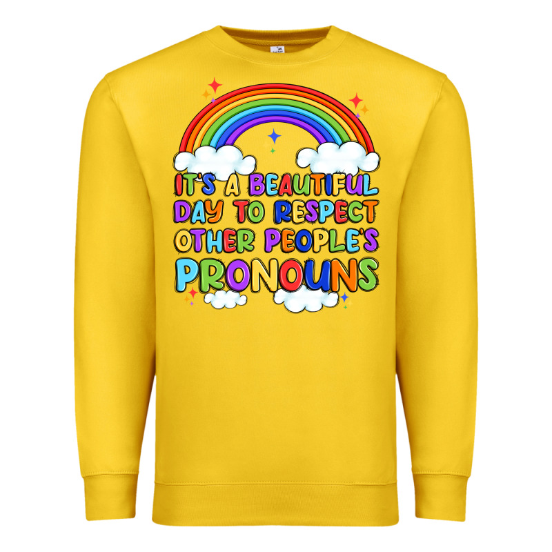 It's A Beautiful Day To Respect Other People's Pro Premium Sweatshirt by Artiststas | Teevron