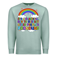 Seafoam it's a beautiful day to respect other people's pro Premium Sweatshirt - Artiststas
