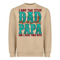 Mushroom i have two titles dad and papa and i rock them both Heavyweight Sweatshirt - Artiststas