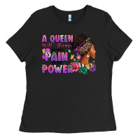 Black A queen will always turn pain into power Ladies Tee - RanaPortraitStore