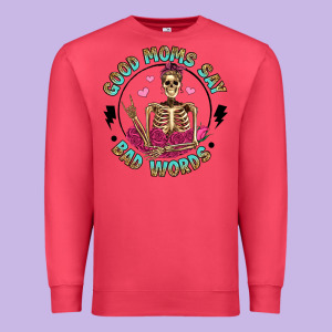 Good Moms Say Bad Words Premium Sweatshirt Designed By Artiststas