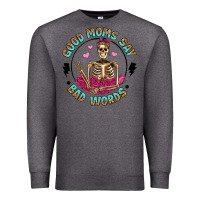 Charcoal Heather good moms say bad words Premium Sweatshirt - Artiststas