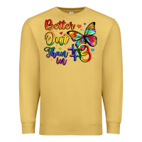Antique Gold better out than in Premium Sweatshirt - Artiststas