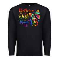 Black better out than in Premium Sweatshirt - Artiststas