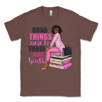 Chestnut good things come to those who hustle Classic Tee - NancyCooperArtShop