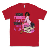 Red good things come to those who hustle Classic Tee - NancyCooperArtShop