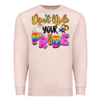 Pale Pink don't hide your pride Premium Sweatshirt - Artiststas