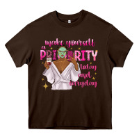 Chocolate Brown make yourself a priority today and everyday Heavy Core Tee - texasbilliewilder
