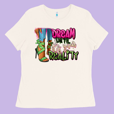 Ladies Tee Dream until it's your reality heels black fashion