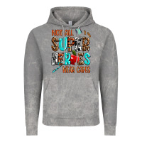 Not All Super Heroes Wear Capes Vintage Hoodie | Teevron