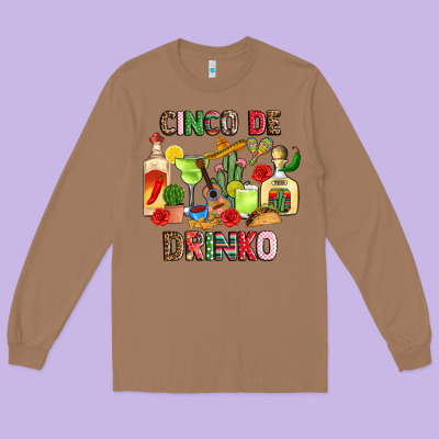 Cinco De Drinko Long Sleeve Tee Designed By Jahusdesignshop
