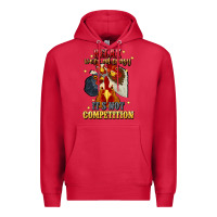 Cardinal relax were all crazy its not competition Premium Hoodie - JahusDesignShop