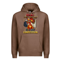 Chestnut relax were all crazy its not competition Premium Hoodie - JahusDesignShop