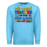 Ocean Blue only a special teacher can hear what a child can n Premium Sweatshirt - Artiststas