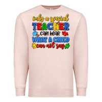 Pale Pink only a special teacher can hear what a child can n Premium Sweatshirt - Artiststas