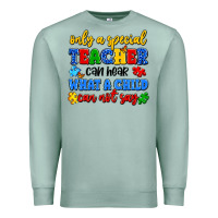 Seafoam only a special teacher can hear what a child can n Premium Sweatshirt - Artiststas