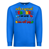 True Royal only a special teacher can hear what a child can n Premium Sweatshirt - Artiststas