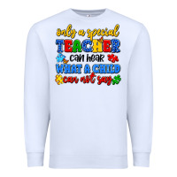 White only a special teacher can hear what a child can n Premium Sweatshirt - Artiststas
