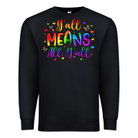 Black y all means all y all Premium Sweatshirt - Artiststas