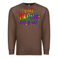 Chestnut y all means all y all Premium Sweatshirt - Artiststas