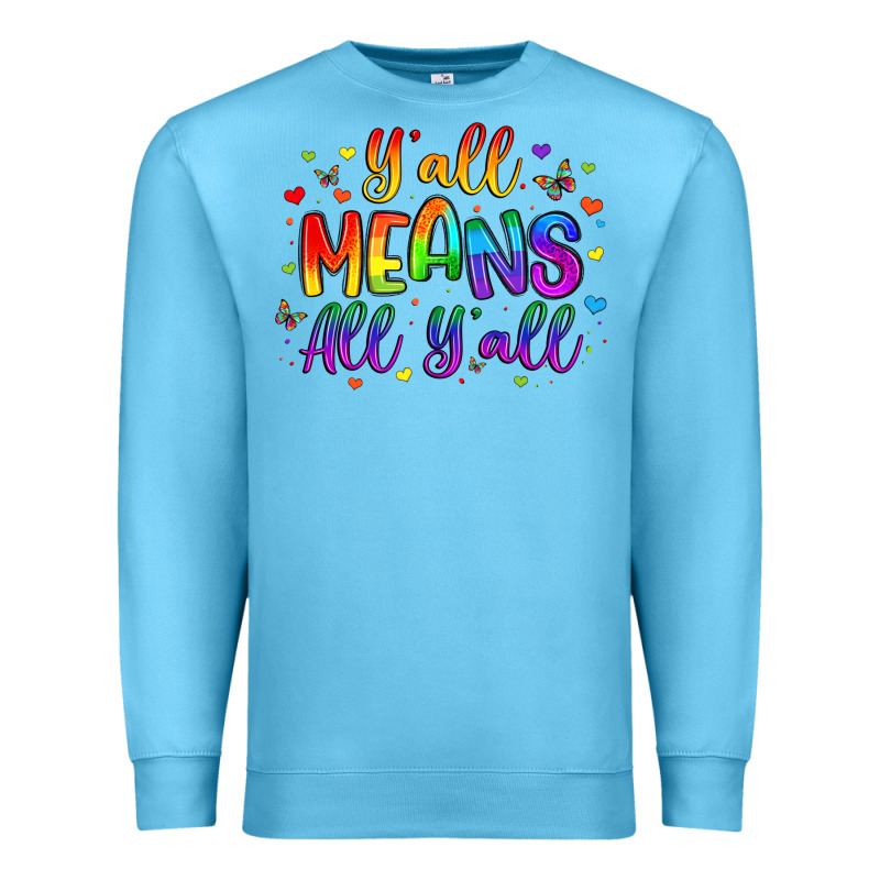 Y All Means All Y All Premium Sweatshirt by Artiststas | Teevron