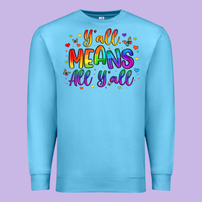 Y All Means All Y All Premium Sweatshirt Designed By Artiststas