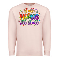 Pale Pink y all means all y all Premium Sweatshirt - Artiststas