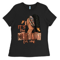 Black It's the melanin for me Ladies Tee - RanaPortraitStore
